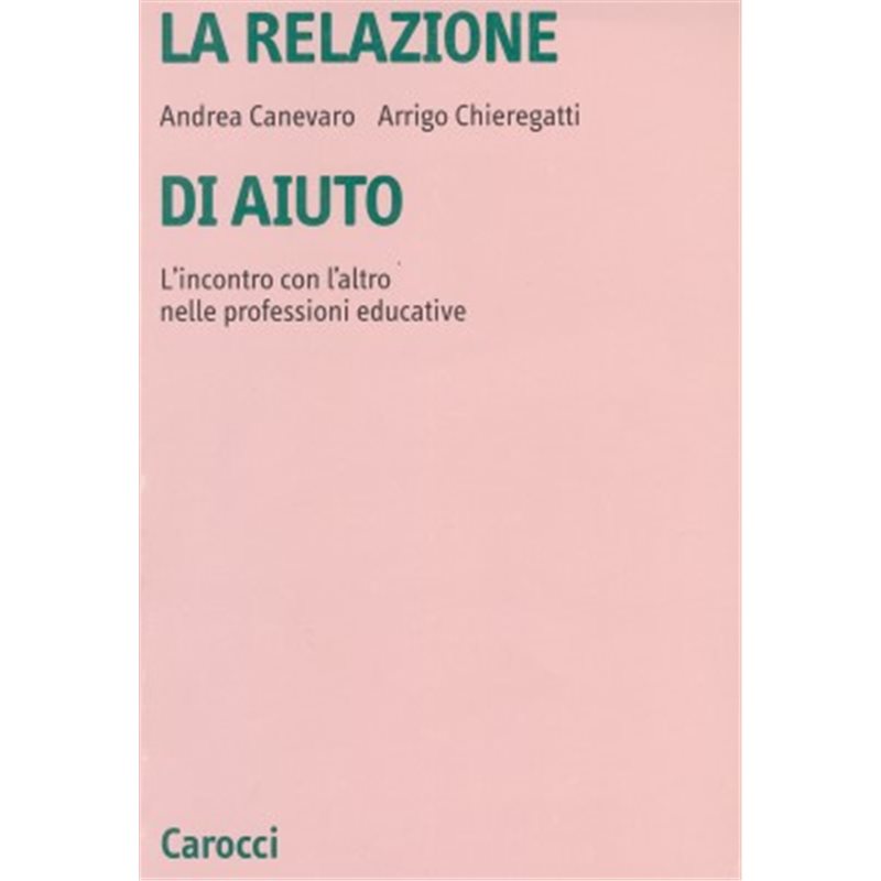 LA RELAZIONE DI AIUTO- L'incontro con l'altro nelle professioni educative